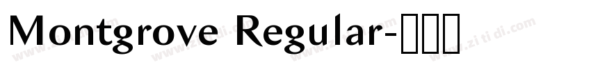 Montgrove Regular字体转换 Montgrove Regular字体转换